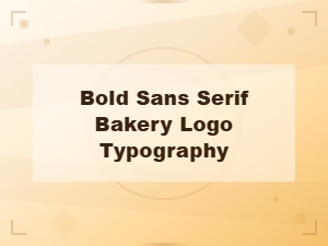 Bold Sans Serif Bakery Fonts for Stunning Logo Typography
