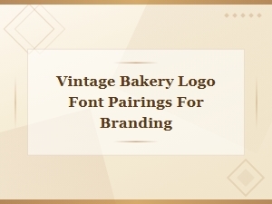 Vintage Bakery Logo Font Pairings for Authentic Branding